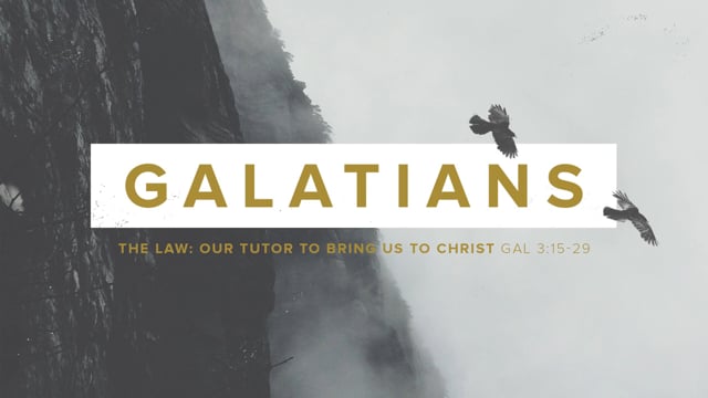galatians-the-law-our-tutor-to-bring-us-to-christ.jpg