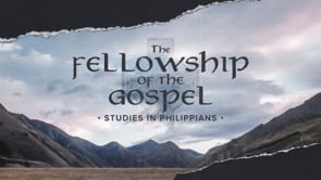 the-fellowship-of-the-gospel-the-furtherance-of-the-gospel.jpg